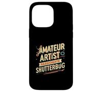 Amateur Artist Passionate Shutterbug Art Photography Custodia per iPhone 14 Pro Max