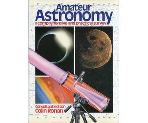 Amateur Astronomy. A Comprehensive and Practical Survey - [Hamlyn]