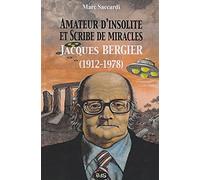 Amateur d'insolite et scribe de miracles: Jacques Bergier (1912-1978): Volume 9