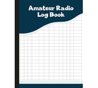 Amateur Radio Log Book: Record Book for Tracking Frequency, Mode, Power, Stations, Reports & QSL Details.