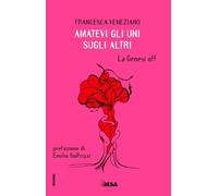 Amatevi gli uni sugli altri. La Genesi off