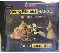 Amati Ensemble - Handel;Concerti Grossi Vol1
