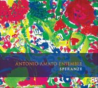 Amato, Antonio Ensemble - Speranze