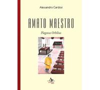Amato maestro. Plagosus Orbilius - 2019 - Atlantide Editore