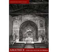 Amatrice. Con gli occhi di prima. Ediz. illustrata