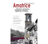 Amatrice. Dolce amara terra mia