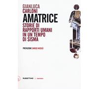 Amatrice. Storie di rapporti umani in un tempo di sisma