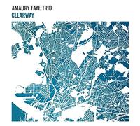 Amaury Faye Trio - Clearway