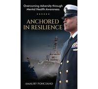 Amaury Ponciano Anchored in Resilience (Tascabile)