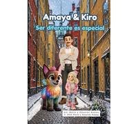 Amaya & Kiro: Ser diferente es especial