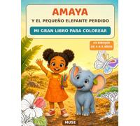 AMAYA y el pequeño elefante perdido: MI GRAN LIBRO PARA COLOREAR