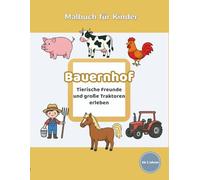 Amayas Malwelt: Band 2 Bauernhof: Malbuch für Kinder ab 3 Jahren