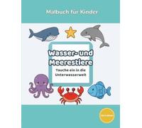 Amayas Malwelt: Band 4 Wasser- und Meerestiere: Malbuch für Kinder ab 3 Jahren
