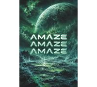 Amaze Amaze Amaze: Think Beyond Worlds Lined Notebook