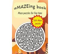 aMAZEing Book: Big book with maze puzzles for relaxing, train logic thinking | Paperback | 6x9 inches, 200 pages | 400 puzzles | Gift for vacation, holiday, free time and lazy evenings