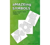 aMAZEing Symbols: 52 Kid-Friendly mazes shaped like symbols