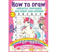 Amazing Activit How to Draw Unicorns, Mermaids and Other Cute Animal (Tascabile)