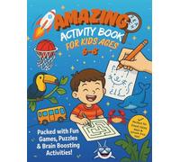 Amazing Activity Book for Kids Ages 6-8: Packed with Fun Games, Puzzles & Brain Boosting Activities!