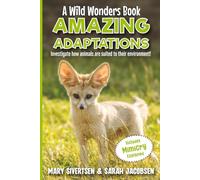 Amazing Adaptations: A Wild Wonders Book