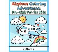 Amazing Airplanes: A Fun Coloring Adventure for Kids ages 4-10
