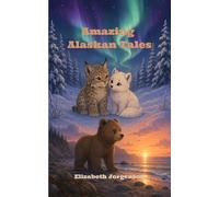 Amazing Alaskan Tales