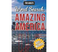 Amazing America Word Search: Easy-to-Read Print about U.S. States, American Cities, Famous Landmarks, Patriotic Symbols & More | 6 x 9 inches | 118 Pages | Over 50 Fun Puzzles