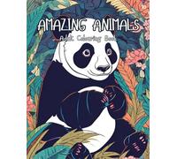 Amazing Animal: Adult Colouring Book For Mind Clarity: Stress Relieving Mandala Animal colouring suitable for young adults and adults | Relax and find your inner calm.