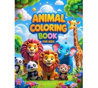 Amazing Animal Adventures: A Fun Coloring Book for Kids Ages 3-8