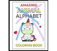 Amazing Animal Alphabet: Tracing and Coloring Book