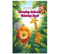 Amazing Animal Coloring Book: A Fun and Easy Coloring Adventure for Kids Ages 4-8