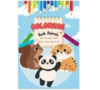Amazing Animal Coloring Book for Kids: 100 Fun and Easy Pages of Lions, Pandas, Elephants & More for Ages 3-8 for toddlers