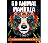 Amazing Animal Mandalas : A Unique Coloring Book for stress Relief And Relaxation-50 Animal Mandala: Libro da Colorare