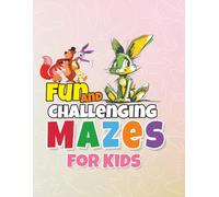 Amazing Animal Mazes for Kids Ages 4-8: 50 Fun and Challenging Maze Puzzle Activities to Boost Logic and Focus: Cute Animal-Themed Maze Game Book for ... | Hours of Brain-Boosting, Screen-Free Fun