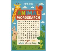 Amazing Animal Word Search for Kids: 55 Fun Puzzles to Learn About Creatures Big and Small: Educational and Entertaining Animal-Themed Word Finds for Curious Young Minds