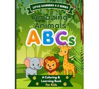 Amazing Animals ABCs: A Coloring & Learning Book for Kids
