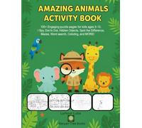Amazing Animals Activity Book: Over 100 pages of puzzless for kids ages 5-10: Coloring, Dot to Dot, Mazes, Word Search, I Spy, Spot the Differences, Hidden Objects, and MORE!