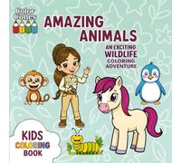 Amazing Animals: An Exciting Wildlife Coloring Adventure