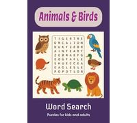 Amazing Animals and Birds Search Puzzle Book: Word Searches With Easy to Read Print about Animals, Birds and Wildlife | 6X9 inches,110 pages | 50+ ... Gift for Vacations, Free Times and Holidays