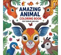 Amazing Animals Coloring Book: 105 Pages (Big Coloring Book), 8.5 x 8.5 size, Cute Amazing Animals for Toddler and Kids