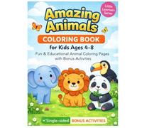 Amazing Animals Coloring Book for Kids Ages 4-8: Fun & Educational Animal Coloring Pages with Bonus Activities