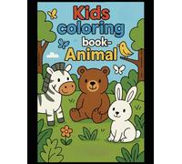 Amazing Animals Coloring Book for Kids: Fun Animal Illustrations for Ages 3-6 to Color and Learn