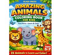 Amazing Animals Coloring Book for Kids: Fun Facts and Easy Coloring Pages