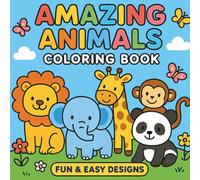 AMAZING ANIMALS COLORING BOOK: FUN & EASY