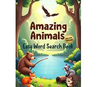Amazing Animals: Easy Word Search Book (Second Edition): Explore the Wild with 50 Simple and Engaging Puzzles plus 10 Bonus Coloring Pages!