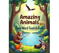 Amazing Animals: Easy Word Search Book (Second Edition): Explore the Wild with 50 Simple and Engaging Puzzles plus 10 Bonus Coloring Pages!