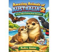 AMAZING ANIMALS OF AUSTRALIA 2: A Fun-Filled Coloring boog Adventure
