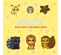 Amazing Animals of Southern Africa: Stress Relief Coloring Book for Kids, Adults & Seniors - 26 Cute Kawaii Animals | Bold & Easy Lines | Single-Sided Pages for Relaxation & Fun