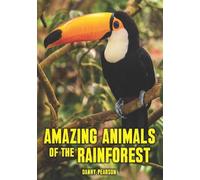 Amazing Animals of the Rainforest