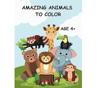 Amazing Animals to Color: Fun Facts and Creative Adventures for Kids ( For Children Age4+)
