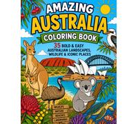 AMAZING AUSTRALIA COLORING BOOK: 35 BOLD & EASY AUSTRALIAN LANDSCAPES, WILDLIFE & ICONIC PLACES